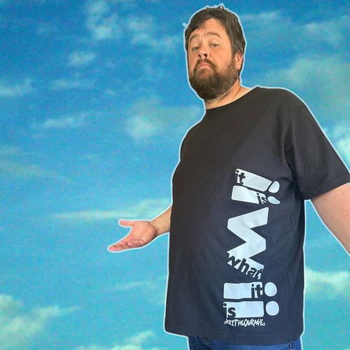 It Is What It Is Shirt