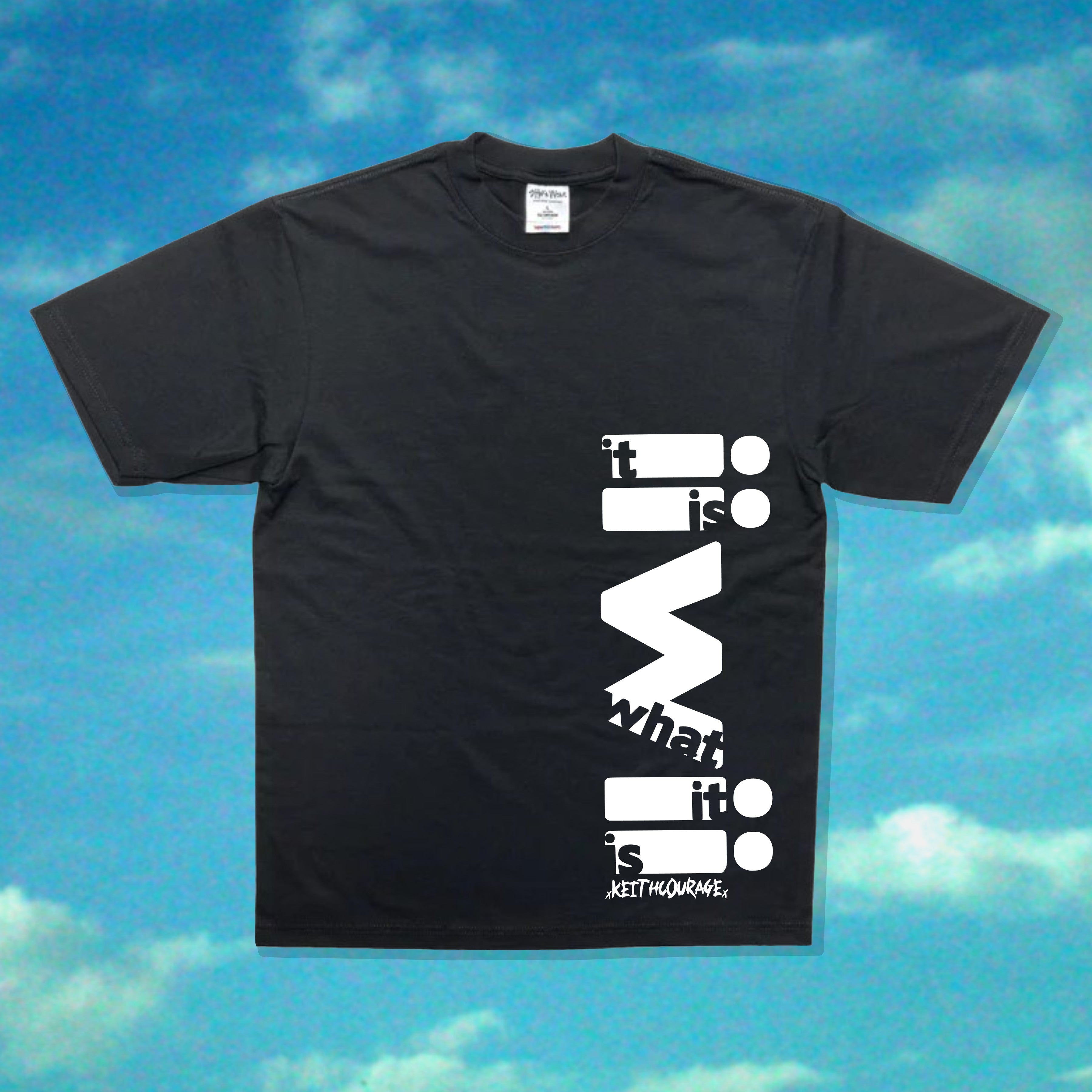 It Is What It Is Shirt